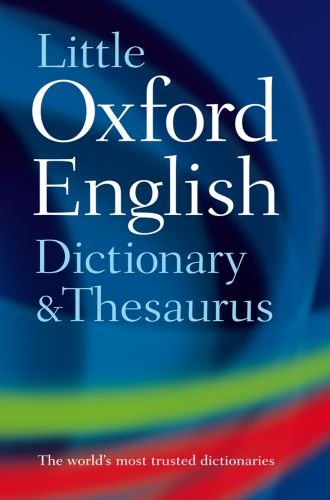 Little Oxford Dictionary and Thesaurus (Dictionary/Thesaurus)