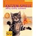 Katzen-Spiele: Spa� & Spannung garantiert. Extra: Katzen-Spieltyp-Test