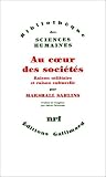 Au coeur des soci���t���s. Raison utilitaire et raison culturelle