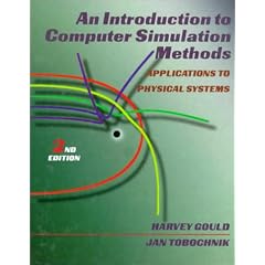 Introduction to Computer Simulation Methods, An: Applications to Physical System