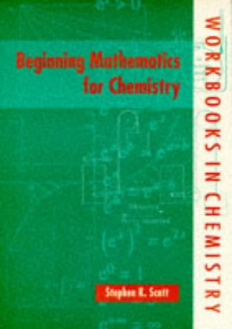 Beginning Mathematics for Chemistry (Workbooks in Chemistry)