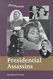 Presidential Assasins (History Makers Series)