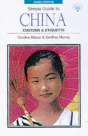 City Travel Guides Discounted  Books : Simple Guide to China: Customs & Etiquette
