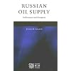 Russian Oil Supply: Performance and Prospects (Oxford Institute for Energy Studies)