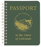 Passport to the 14ers of Colorado (Adventure Passports)