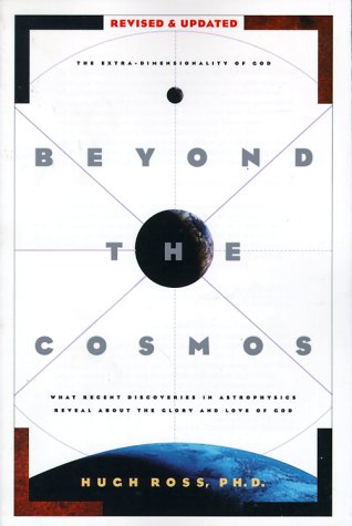 Beyond the Cosmos: What Recent Discoveries in Astrophysics Reveal About the Glory and Love of God under Apologetics in The Books Store