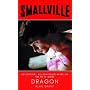Smallville: Dragon (Smallville Series)