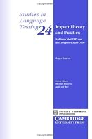 Impact Theory and Practice: Studies of the IELTS test and Progetto Lingue 2000 (Studies in Language Testing)