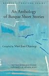 An Anthology Of Basque Short Stories (Basque Literature Series)