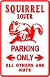 SQUIRREL LOVER PARKING sign * street animal