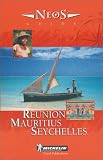 Michelin NEOS Guide Reunion Mauritius Seychelles, 1e (NEOS Guide)