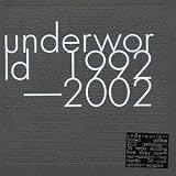 Review Underworld  / Anthology 1992 - 2002
