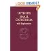 Luther's Small Catechism, with Explanation