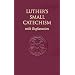 Luther's Small Catechism, with Explanation