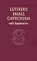 Luther's Small Catechism, with Explanation