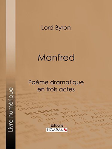 Manfred: Poème dramatique en trois actes (French Edition)