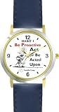 Habit 1 - To Be or Not to Be (English Text) - DELUXE TWO-TONE WATCH from THE 7 HABITS - WATCH COLLECTION BY WATCHBUDDY&reg; - Arabic Numbers - Blue Leather Strap-Size-Large ( Men's Size or Jumbo Women's Size )