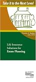 Life Insurance Solutions for Estate Planning (Take It to the Next Level)
