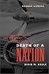 Death of a Nation: American Culture and the End of Exceptionalism (Critical American Studies)
