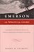 Search : Emerson As Spiritual Guide: A Companion to Emerson's Essays for Personal Reflection and Group Discussion
