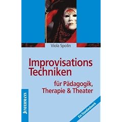 Improvisationstechniken für Pädagogik, Therapie und Theater (Taschenbuch)