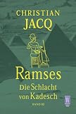 Ramses 3. Die Schlacht von Kadesch - Christian Jacq