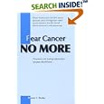 Fear Cancer No More: Preventive and Healing Information Everyone Should Know by  Mauris L. Emeka and Gabriel Emeka