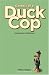 Genesis of a Duck Cop: Memories & Milestones