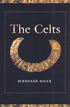 The Celts: A History from Earliest Times to the Present