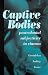 Captive Bodies: Postcolonial Subjectivity in Cinema (Suny Series, Cultural Studies in Cinema/Video)