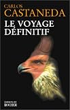 Le Voyage d�finitif par Castaneda