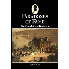 Paradoxes of Fame: The Francis Scott Key Story