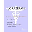 Lorazepam - A Medical Dictionary, Bibliography, and Annotated Research Guide to Internet References