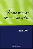Dynamics on Lorentz Manifolds