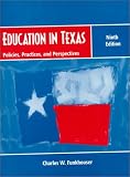 Education in Texas: Policies, Practices, and Perspectives, 9th Edition