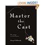 Master the Cast: Fly Casting in Seven Lessons