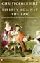 Liberty against the Law: Some Seventeenth-Century Controversies