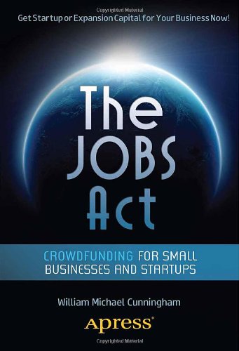 The JOBS Act: Crowdfunding for Small Businesses and Startups