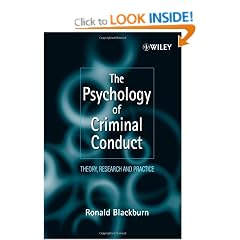 The Psychology of Criminal Conduct: Theory, Research and Practice (Wiley Series in Clinical Psychology)