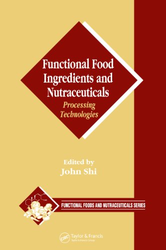 Functional Food Ingredients and Nutraceuticals: Processing Technologies (Functional Foods and Nutraceuticals)