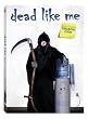 Dead Like Me...