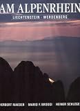 Am Alpenrhein: Liechtenstein, Werdenberg (German Edition)