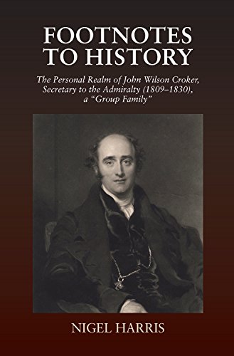 Footnotes to History: The Personal Realm of John Wilson Croker, Secretary to the Admiralty (1809–1830), a “Group Family”
