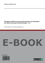 Reinigen und Kehren eines Schornsteines vom Flachdach aus (Unterweisung Schornsteinfeger / -in)