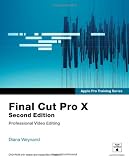 Apple Pro Training Series: Final Cut Pro X (2nd Edition)