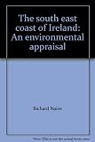 The south east coast of Ireland : an environmental appraisal