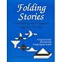 Folding Stories: Storytelling and Origami Together As One