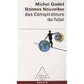 Bonnes nouvelles des conspirateurs du futur