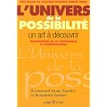 L'univers de la possibilit� : Un art � d�couvrir