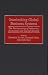 Interlocking Global Business Systems: The Restructuring of Industries, Economies and Capital Markets